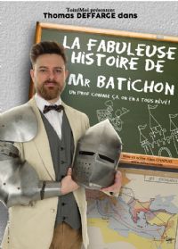 La fabuleuse histoire de monsieur Batichon. Du 5 au 6 avril 2019 à La Rochelle. Charente-Maritime.  21H00